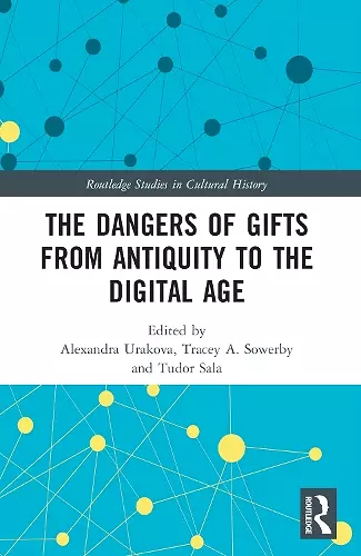 The Dangers of Gifts from Antiquity to the Digital Age cover