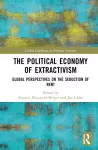 The Political Economy of Extractivism cover