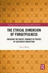 The Ethical Dimension of Forgetfulness cover