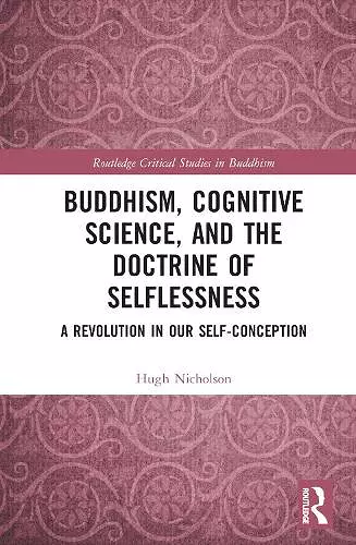 Buddhism, Cognitive Science, and the Doctrine of Selflessness cover