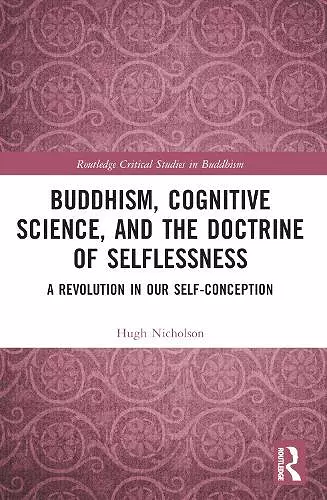 Buddhism, Cognitive Science, and the Doctrine of Selflessness cover