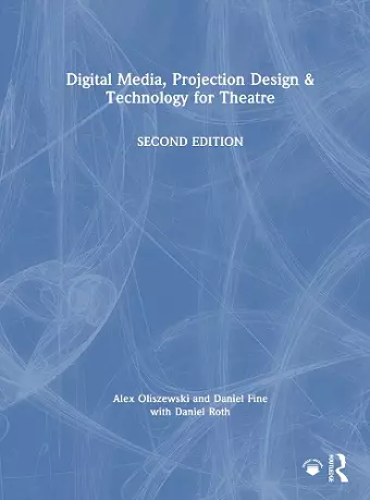 Digital Media, Projection Design, and Technology for Theatre cover