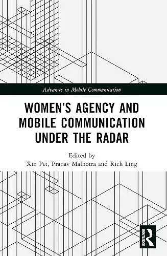 Women’s Agency and Mobile Communication Under the Radar cover