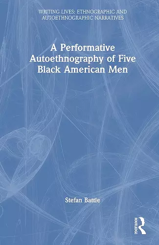 A Performative Autoethnography of Five Black American Men cover