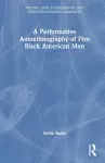 A Performative Autoethnography of Five Black American Men cover