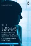 The Ethics of Abortion cover