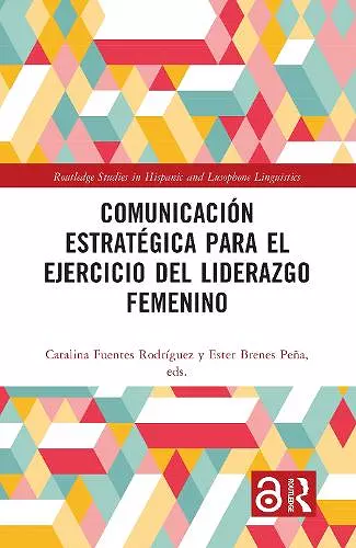 Comunicación estratégica para el ejercicio del liderazgo femenino cover