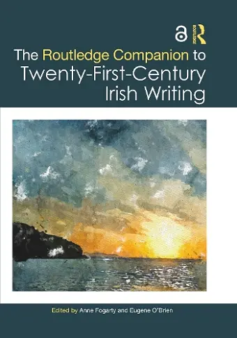 The Routledge Companion to Twenty-First-Century Irish Writing cover