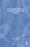 A Complete Guide to Literary Analysis and Theory cover