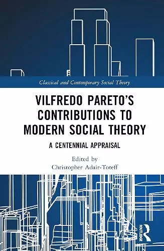 Vilfredo Pareto’s Contributions to Modern Social Theory cover