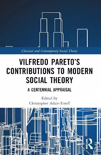 Vilfredo Pareto’s Contributions to Modern Social Theory cover