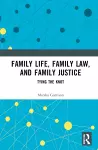 Family Life, Family Law, and Family Justice cover