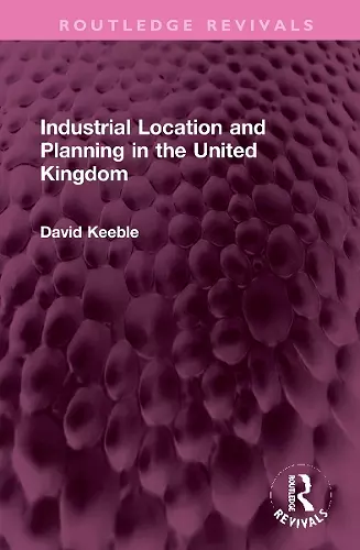 Industrial Location and Planning in the United Kingdom cover