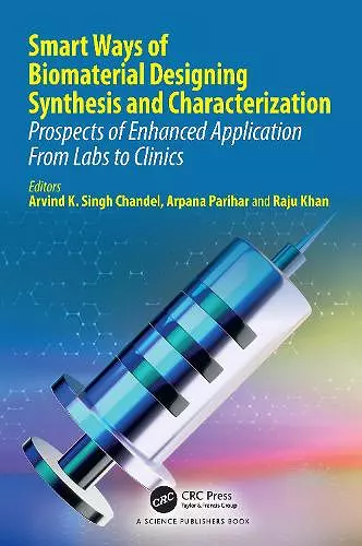 Smart Ways of Biomaterial Designing Synthesis and Characterization cover