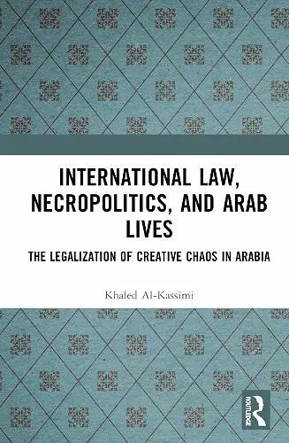 International Law, Necropolitics, and Arab Lives cover