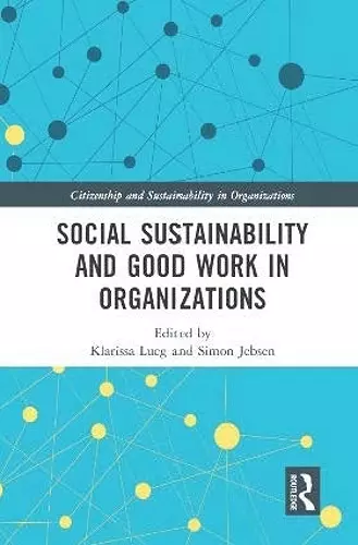 Social Sustainability and Good Work in Organizations cover