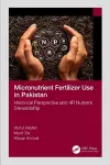 Micronutrient Fertilizer Use in Pakistan cover