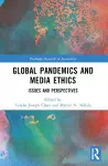 Global Pandemics and Media Ethics cover