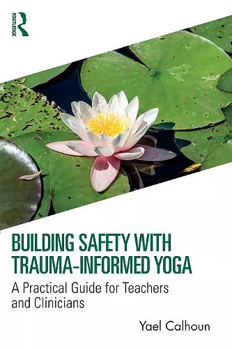 Building Safety with Trauma-Informed Yoga cover