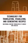 Technology for Translating, Visualizing, and Generating Recipes cover