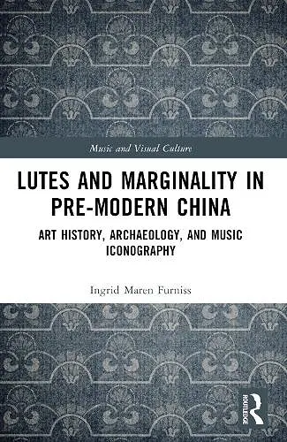 Lutes and Marginality in Pre-Modern China cover