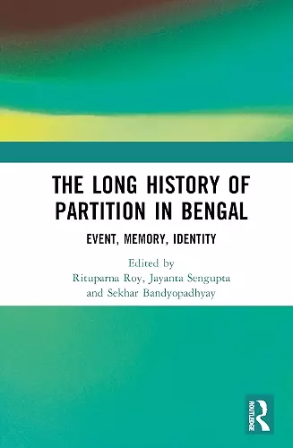 The Long History of Partition in Bengal cover