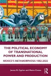 The Political Economy of Transnational Power and Production cover