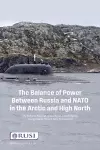 The Balance of Power Between Russia and NATO in the Arctic and High North cover