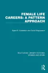 Female Life Careers: A Pattern Approach cover