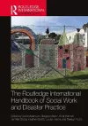 The Routledge International Handbook of Social Work and Disaster Practice cover
