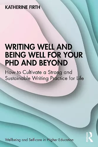 Writing Well and Being Well for Your PhD and Beyond cover