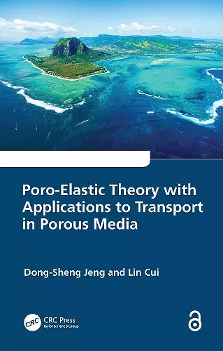 Poro-Elastic Theory with Applications to Transport in Porous Media cover