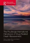 The Routledge International Handbook of Drug-Related Death Bereavement cover