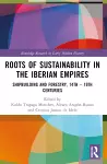 Roots of Sustainability in the Iberian Empires cover