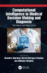 Computational Intelligence in Medical Decision Making and Diagnosis cover