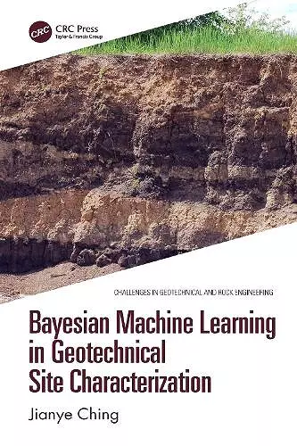 Bayesian Machine Learning in Geotechnical Site Characterization cover