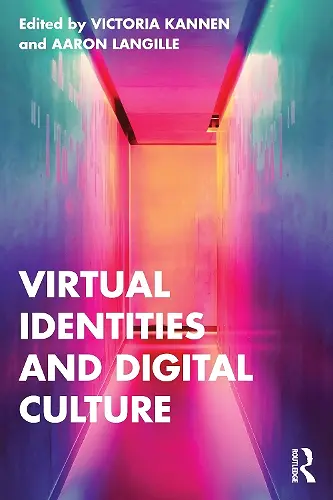 Virtual Identities and Digital Culture cover