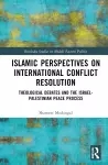 Islamic Perspectives on International Conflict Resolution cover