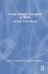 Group Analytic Therapists at Work cover