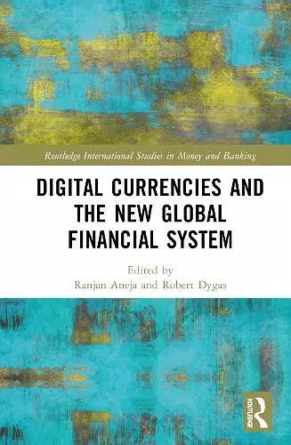 Digital Currencies and the New Global Financial System cover