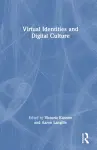 Virtual Identities and Digital Culture cover