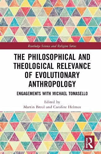 The Philosophical and Theological Relevance of Evolutionary Anthropology cover