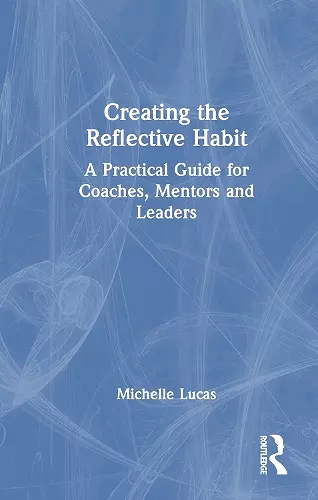 Creating the Reflective Habit cover