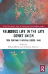 Religious Life in the Late Soviet Union cover