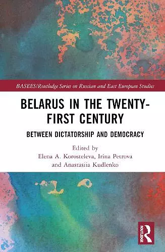 Belarus in the Twenty-First Century cover