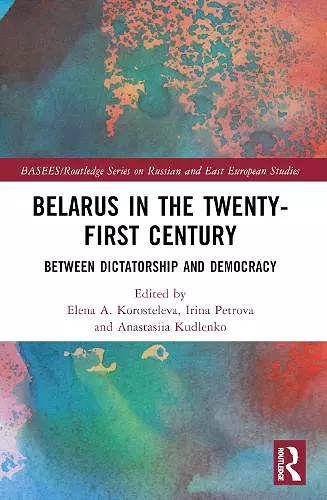 Belarus in the Twenty-First Century cover