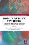 Belarus in the Twenty-First Century cover