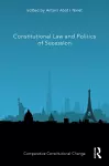 Constitutional Law and Politics of Secession cover