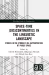 Space-Time (Dis)continuities in the Linguistic Landscape cover