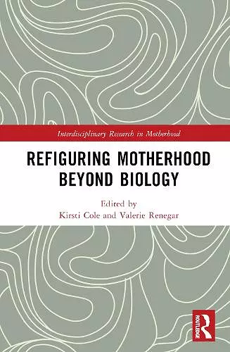 Refiguring Motherhood Beyond Biology cover